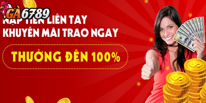 Khuyến mãi nạp lần đầu cực giá trị dành cho gamer mới 1 Chương trình khuyến mãi nạp lần đầu tại GA6789 hấp dẫn